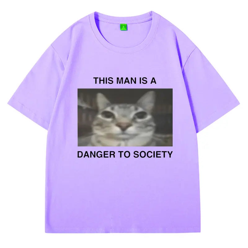 This man is a danger to society T-Shirt - Unisex